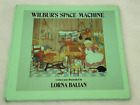 1990 First Edition Book Wilbur's Space Machine Lorna Balian HC Library Discard