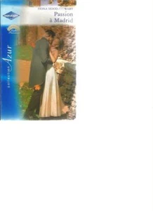 HARLEQUIN N°2683 - PASSION A MADRID - FIONA HOOD-STEWART - Imagen 1 de 2