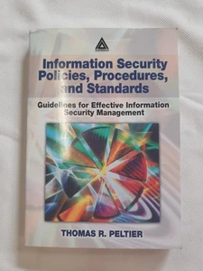 Information Security Polisices Procedures And Standards Peltier Paperback 2002 - Picture 1 of 11