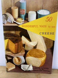 50 Wonderful Ways to Use Cheese American Dairy Association Vintage Advertising - Picture 1 of 7