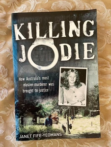 Killing Jodie by Janet Fife-Yeomans, Australian True Crime, Paperback Book - Picture 1 of 8
