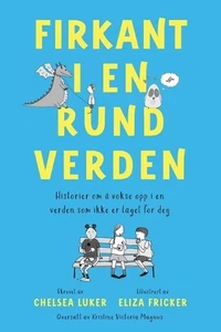 Firkant I en Rund Verden: Historier Om ? Vok Se Opp I en Verden Som Ikke Er Lage - Picture 1 of 1