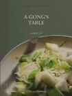 A-Gong's Table: Vegan Recipes from a Taiwanese Home (A Chez Jorge Cookbook) P...