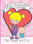 Big Sister: Coloring Book, Present From New Baby To Older Sibling.By Vana New<|