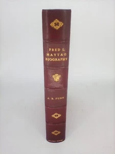 Vintage Fred L Maytag Biography by A B Funk Torch Press Privately Printed 1936 - Picture 1 of 14