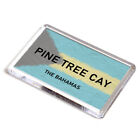 FRIDGE MAGNET - Pine Tree Cay - The Bahamas Flag