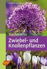 Taschenatlas Zwiebel- und Knollenpflanzen, Frank M. von Berger