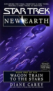 STAR TREK :New Earth: Bk. 1: Wagon Train to the Stars by Diane Carey (Paperback) - Picture 1 of 3