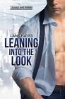 LEANING INTO THE LOOK (LEANING INTO SERIES) (VOLUME 6) By Lane Hayes *BRAND NEW*