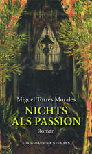 Nichts als Passion | Miguel Torres Morales | 2023 | deutsch