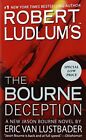 Robert Ludlum's The Bourne Deceptio..., Lustbader, Eric
