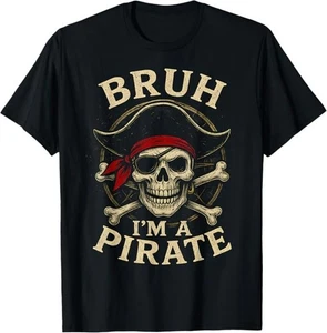 Bruh I'm a Pirate Lazy Pirate Skull Costume Halloween T-Shirt - Picture 1 of 2