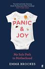 Panic & Joy: My Solo Path to Motherhood. Brockes 9780571354801 Free Shipping**