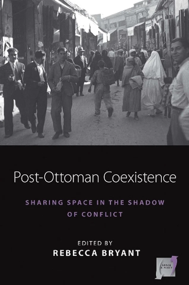 Post-Ottoman Coexistence: Sharing Space in the Shadow of Conflict by Rebecca Bry - Image 1 of 1