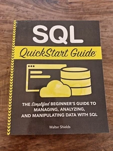 SQL QuickStart Guide - Ultimate Beginner's Guide to Learning SQL (Book) - Picture 1 of 5
