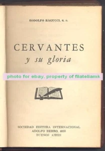 Rodolfo Ragucci Book Cervantes Y Su Gloria 1947 & Signature Dated 1948 !!! - Imagen 1 de 6