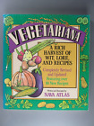 Vegetariana: A Rich Harvest of Wit, Lore, and Recipes, by Nava Atlas, 1993