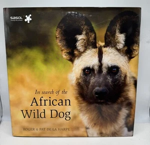 In Search of the African Wild Dog by De La Harpe DJHB 1085 - Picture 1 of 10