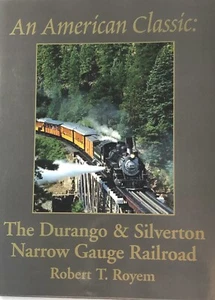 An American Classic The Durango Silverton Narrow Gauge Railroad - Royem, signed  - Bild 1 von 3