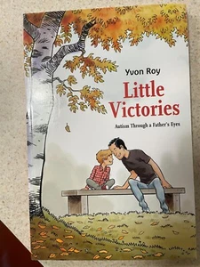 Little Victories: Autism Through a Father's Eyes By Yvon Roy TP - Picture 1 of 7