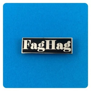 FagHag Enamel Pin by Ridin' High Productions - Picture 1 of 1