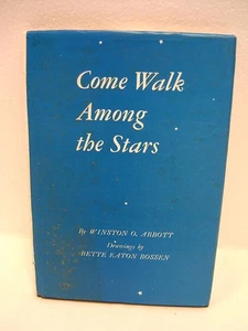 VINTAGE "COME WALK AMONG THE STARS" SIGNED BOOK BY ABBOTT / BOSSEN - Picture 1 of 7