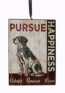 KSA WOODEN PET RESCUE PLAQUE ORNAMENT "PURSUE HAPPINESS-ADOPT RESCUE LOVE" - Picture 1 of 1