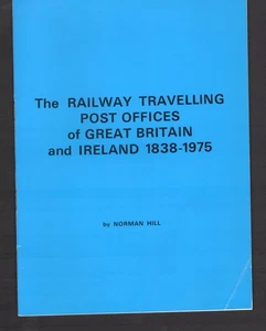 "DIE EISENBAHN REISENDE POSTÄMTER GROSSBRITANNIENS UND IRLANDS" von NORMAN HILL - Bild 1 von 2