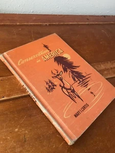 Uncommon Vintage Hardcover Book - CONSERVATION IN AMERICA by Mary I. Curtis Lyon - Picture 1 of 11