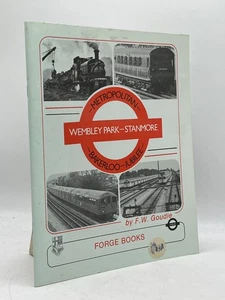 Metropolitan Wembley Park - Stanmore F.W. Goudie Softcover Schmiede Bücher Eisenbahn - Bild 1 von 2