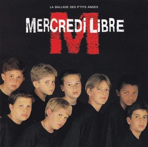MERCREDI LIBRE - CD - La Ballade Des P'tits Anges - Bild 1 von 2