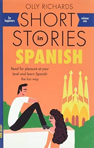 Short Stories in Spanish for Beginners: Read for pleasure... - Richards, Olly - Image 1 of 1