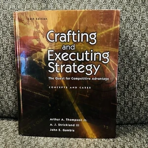 Crafting and Executing Strategy, Quest for Competitive Advantage, Concepts and C - Picture 1 of 5