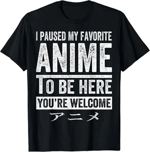 Pause My Anime To Be Here Cool Otaku Movie Lover Funny Gift Unisex T-Shirt - Picture 1 of 3