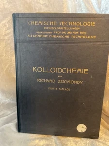 Kolloidchemie Ein Lehrbuch (Chemische Technologie in Einzeldarstellungen) Zsigmo - Bild 1 von 1