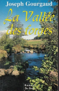 JOSEPH GOURGAUD - LA VALLEE DES FORGES - ROMAN - BUCH - Bild 1 von 2