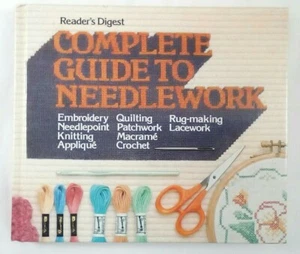 Complete Guide to Needlework Readers Digest 1979 Embroider Needlepoint Knit more - Picture 1 of 12