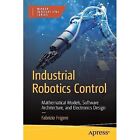 Industrial Robotics Control:� Mathematical Models, Soft - Paperback NEW Frigeni,
