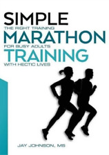 Jay Johnson Simple Marathon Training (Paperback)