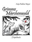 Grimms Märchenwald: Spielbuch De Mayer, Anja-Nadine | Livre | État Très Bon