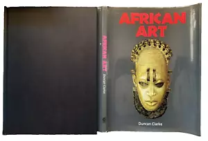 book- African Art, Duncan Clarke, 1995, hardback, by region, color, 14"t, 113pg - Foto 1 di 9