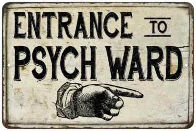 Entrance to Psych Ward Sign Vintage Look Distressed Funny Crazy 108120020155 - Image 1 of 4