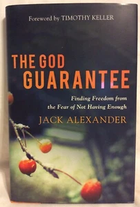 The God Guarantee Finding Freedom from the Fear Jack Alexander Hardcover LN - Imagen 1 de 2