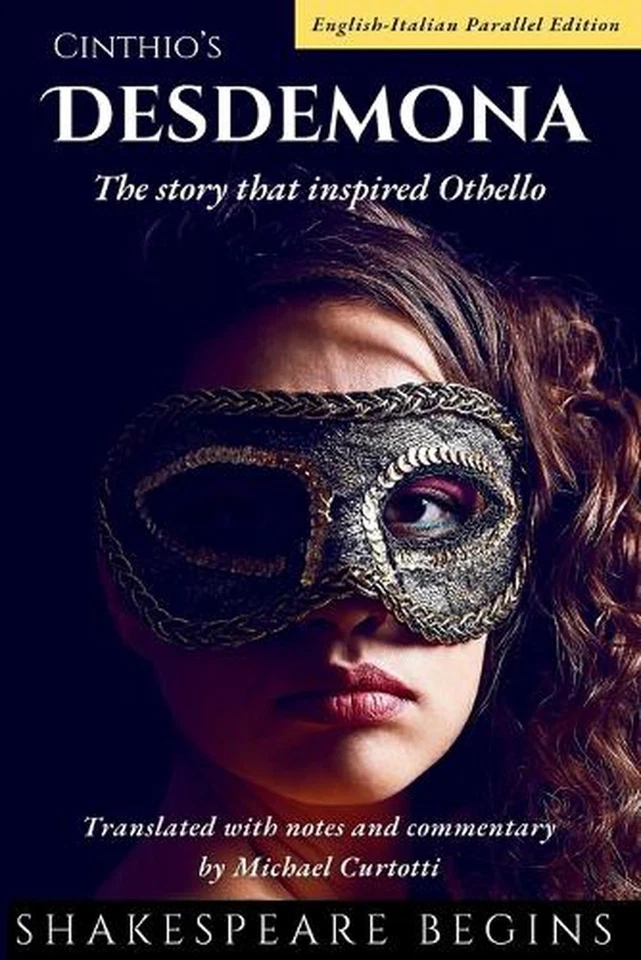 Cinthio's Desdemona: The Story that Inspired Othello (English-Italian Parallel E - Image 1 of 1