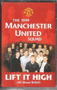 1999 Manchester United Squad Lift It High All About Belief cassette UK McI 1999 - Picture 1 of 3