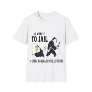 Unisex Soft style 100% cotton T-Shirt. Donald Trump Go to jail monopoly  - Picture 1 of 33