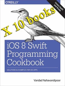 Case of 10-NEW iOS 8 Swift Programming Cookbooks: Solutions & Examples iOS Apps - Picture 1 of 1