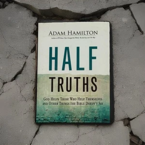 Half Truths: God Helps Those Who Help Themselves...Adam Hamilton HCDJ Exc Cond - Picture 1 of 7
