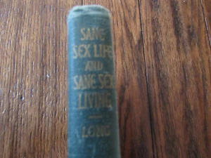 RARE BANNED BOOK Sane Sex Life And Sane Sex Living 1937 Eugenics Publishing - Picture 1 of 12