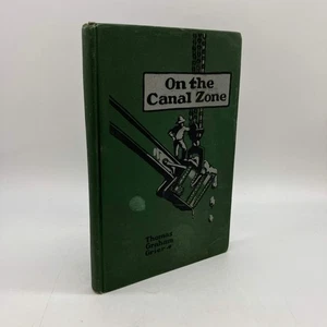 First Edition On The Canal Zone (1908) Thomas Grier Panama Travel Cloth HC Good - Imagen 1 de 16